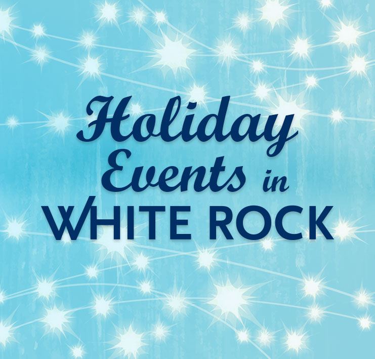 Holiday Events in White Rock