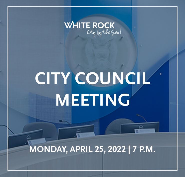 White Rock City Council Meeting - April 25, 2022
