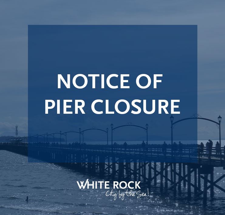 Notice of Pier Closure, White Rock Pier